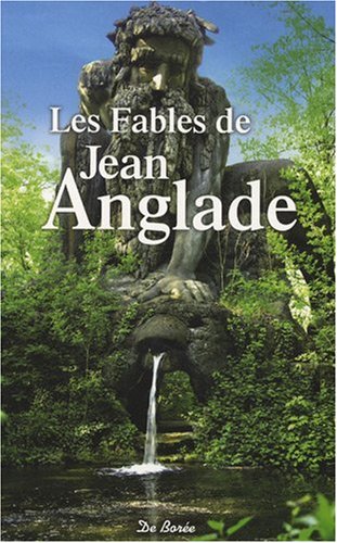 Les fables de Jean Anglade (9782812900037) by Anglade Jean