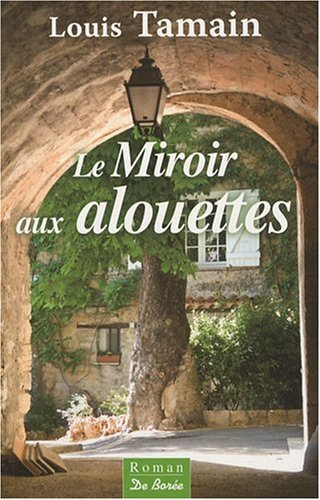 Beispielbild fr Miroir aux Alouettes (le) zum Verkauf von Ammareal