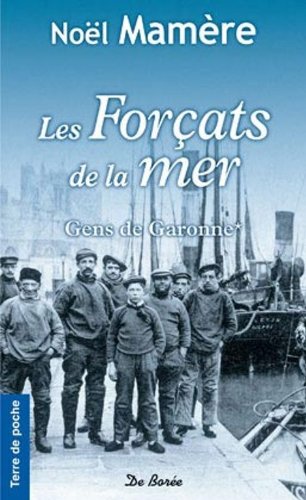 Imagen de archivo de Gens de Garonne, Tome 1 : Les Forats de la mer a la venta por Librairie Th  la page