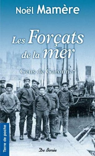 Stock image for Gens de Garonne, Tome 1 : Les Forats de la mer for sale by Librairie Th  la page
