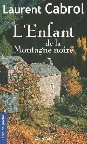 Beispielbild fr L'Enfant de la Montagne noire (NE) zum Verkauf von Librairie Th  la page