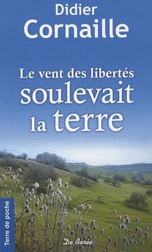 Beispielbild fr Le vent des liberts soulevait la terre zum Verkauf von Ammareal