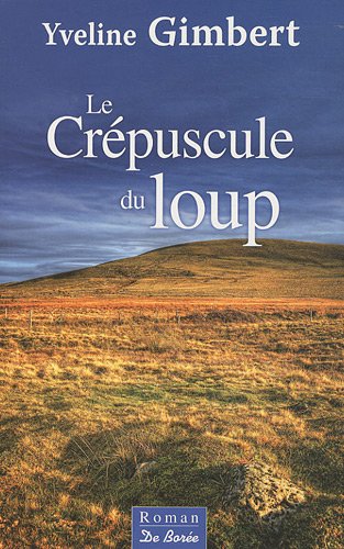 Beispielbild fr Le crpuscule du loup zum Verkauf von medimops