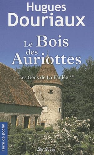 Stock image for Le bois des auriottes les gens de la paule for sale by Ammareal