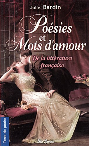 Stock image for POESIES ET MOTS D'AMOUR DE LA LITTERATURE FRANCAISE. for sale by books-livres11.com