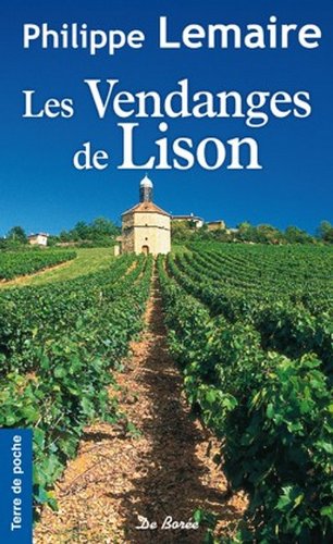 Beispielbild fr Vendanges de Lison (les) zum Verkauf von Ammareal