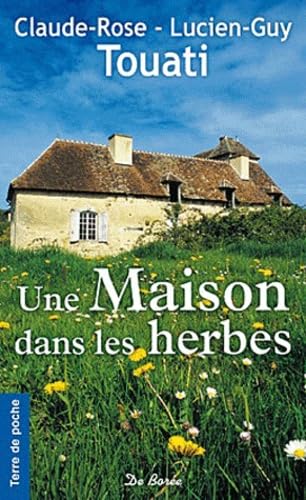 Stock image for Une maison dans les herbes for sale by Ammareal
