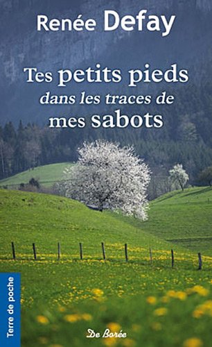Beispielbild fr Tes petits pieds dans les traces de mes sabots Defay, Rene zum Verkauf von BIBLIO-NET