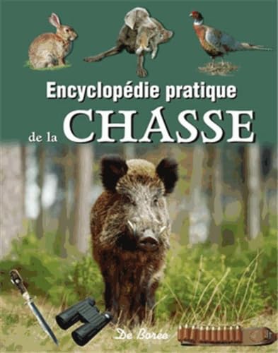 Stock image for Encyclopdie pratique de la Chasse for sale by Ammareal