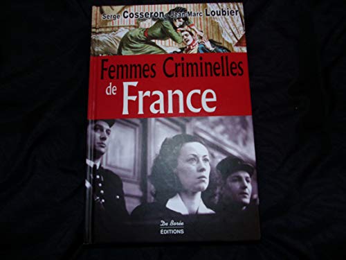 Stock image for Femmes Criminelles de France (les) for sale by Ammareal