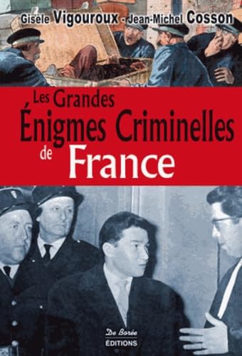 Beispielbild fr Grandes Enigmes Criminelles de France zum Verkauf von Ammareal