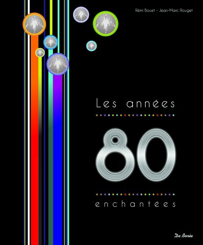 Imagen de archivo de Les annes 80 les annes enchantes a la venta por Ammareal