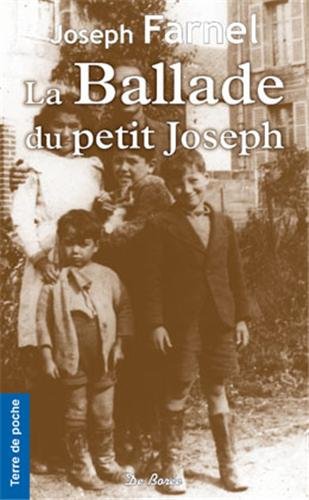 Beispielbild fr La ballade du petit Joseph [Paperback] Farnel, Joseph zum Verkauf von LIVREAUTRESORSAS