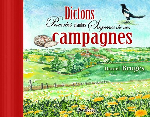 Stock image for Dictons Proverbes et Autres Sagesses de Nos Campagnes for sale by medimops