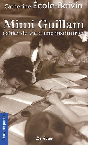 Stock image for Mimi Guillam : Cahier De Vie D'une Institutrice for sale by RECYCLIVRE