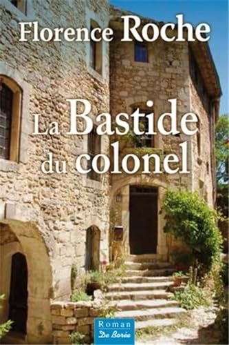 Beispielbild fr La bastide du colonel zum Verkauf von Ammareal