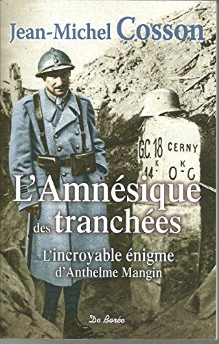 Beispielbild fr L'amnsique des tranches - incroyable nigme d'Anthelme Mangin zum Verkauf von Ammareal