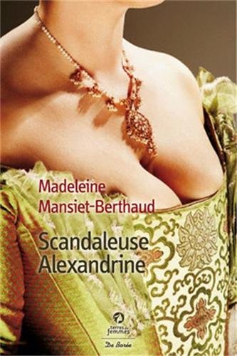 Stock image for Scandaleuse Alexandrine for sale by Librairie Th  la page