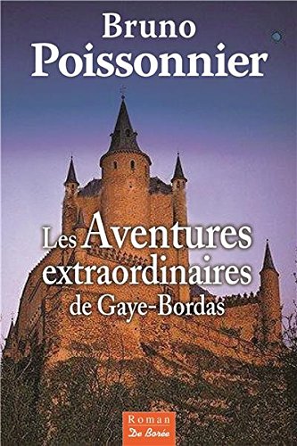Beispielbild fr Aventures Extraordinaires de Gaye Bordas (les) zum Verkauf von Ammareal