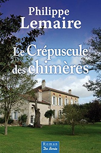 Beispielbild fr Crpuscule des Chimeres (le) zum Verkauf von medimops