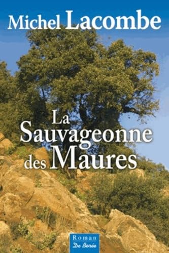 Stock image for SAUVAGEONNE DES MAURES (LA) for sale by LeLivreVert