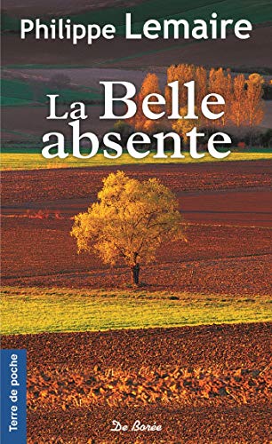 Beispielbild fr LA BELLE ABSENTE zum Verkauf von books-livres11.com