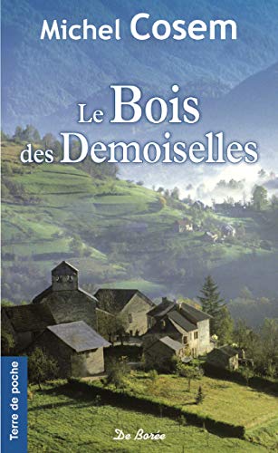 Beispielbild fr Le Bois des Demoiselles zum Verkauf von Ammareal