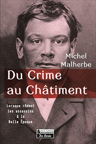 9782812921612: Du crime au chtiment: Lorsque rdent les assassins  la Belle Epoque