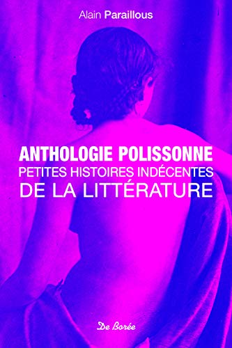 Beispielbild fr Anthologie polissonne : Petites histoires indcentes de la littrature zum Verkauf von medimops