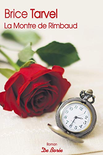 Beispielbild fr La montre de Rimbaud zum Verkauf von Ammareal