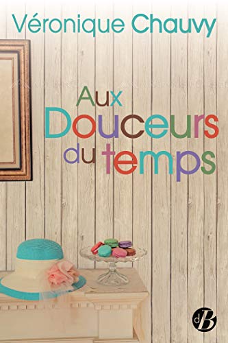 Stock image for Aux Douceurs Du Temps for sale by RECYCLIVRE