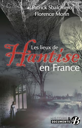 Beispielbild fr Les lieux de hantise en France zum Verkauf von medimops