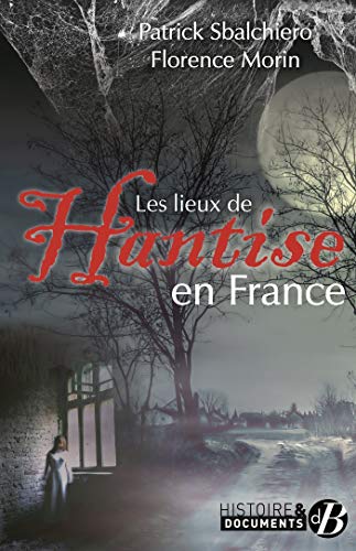 Stock image for Les lieux de hantise en France for sale by Ammareal