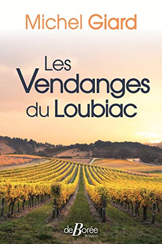 Beispielbild fr Les vendanges du Loubiac zum Verkauf von medimops
