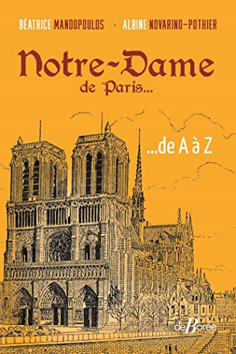 Beispielbild fr Notre-Dame de Paris. de A  Z zum Verkauf von Chapitre.com : livres et presse ancienne