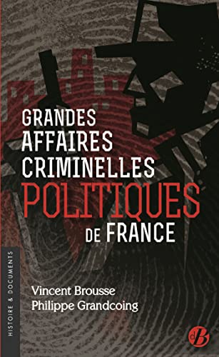 9782812927430: Grandes affaires criminelles politiques de France