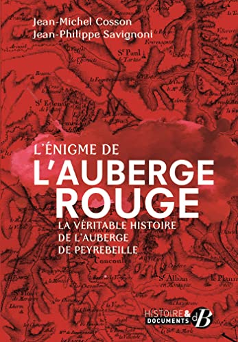 Stock image for L'nigme de l'Auberge rouge: La vritable histoire de l'auberge de PeyrebeilleLa vritable histoire de l'auberge de Peyrebeille for sale by medimops