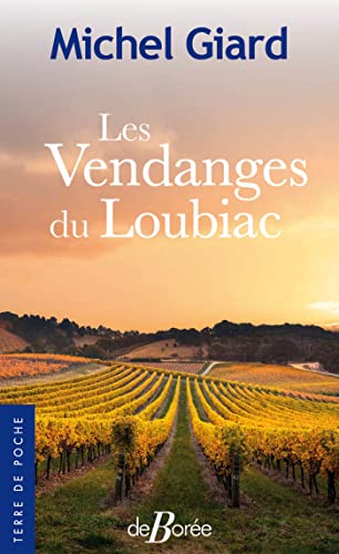 Beispielbild fr Les vendanges du Loubiac zum Verkauf von Ammareal