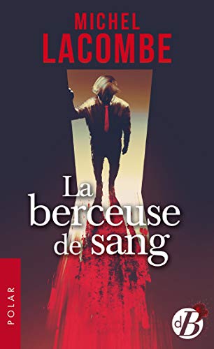 Beispielbild fr La Berceuse de sang zum Verkauf von medimops