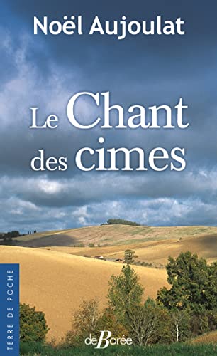 Beispielbild fr Le chant des cimes [Poche] AUJOULAT, NOEL zum Verkauf von BIBLIO-NET