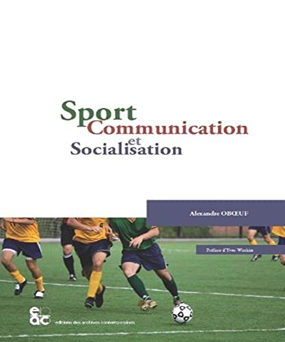 Beispielbild fr Sport, communication et socialisation zum Verkauf von LiLi - La Libert des Livres