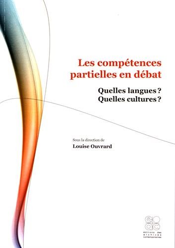 Beispielbild fr Les comptences partielles en dbat: Quelles langues ? Quelles cultures ? zum Verkauf von Ammareal