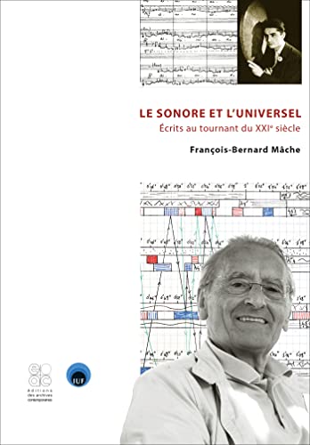 Beispielbild fr Le sonore et l'universel. crits au tournant du XXIe sicle [Broch] Mche, Franois-Bernard zum Verkauf von BIBLIO-NET