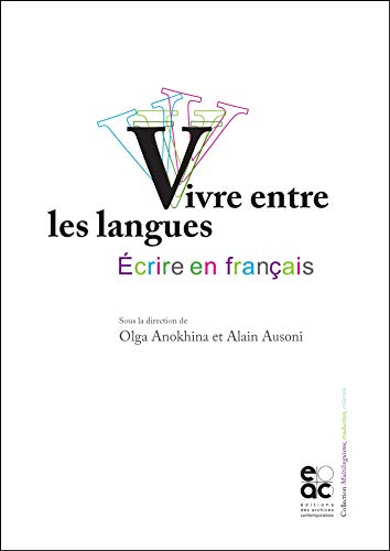 9782813003249: Vivre entre les langues, crire en franais