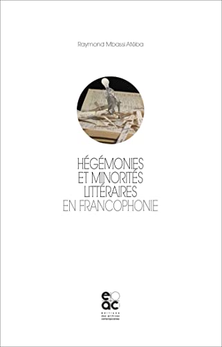 9782813003324: Hgmonies et minorits littraires en Francophonie (.)