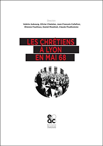 Stock image for Les chrtiens  Lyon en mai 68 (French Edition) for sale by Book Deals