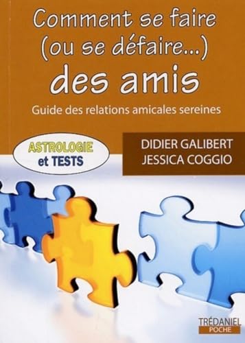 Beispielbild fr Comment se faire (ou se dfaire.) des amis [Broch] Coggio, Jessica et Galibert, Didier zum Verkauf von BIBLIO-NET