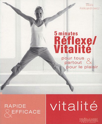 Beispielbild fr Rflexe, Vitalit : 5 Minutes, Pour Tous, Partout, Pour Le Plaisir zum Verkauf von RECYCLIVRE