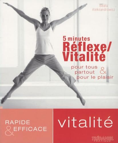 Stock image for Rflexe, Vitalit : 5 Minutes, Pour Tous, Partout, Pour Le Plaisir for sale by RECYCLIVRE