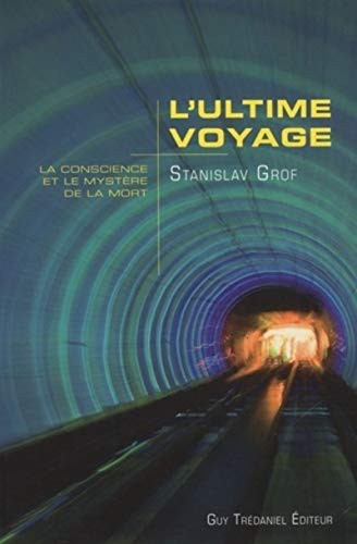 L'ultime voyage (9782813200518) by Grof, Stanislav